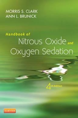 Handbook of Nitrous Oxide and Oxygen Sedation 4th 9781455745470 Front Cover