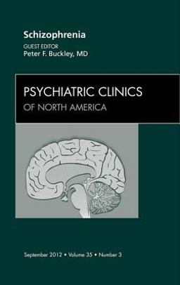 Schizophrenia, an Issue of Psychiatric Clinics