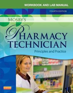 Workbook and Lab Manual for Mosby's Pharmacy Technician