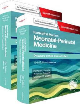 Fanaroff and Martin's Neonatal-Perinatal Medicine, 2-Volume Set Diseases of the Fetus and Infant (Expert Consult - Online and Print) 10th 9781455756179 Front Cover