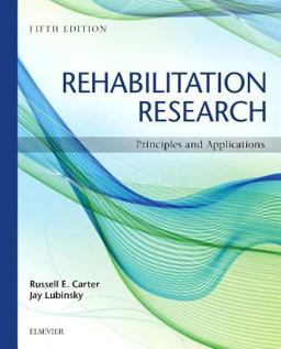 Rehabilitation Research Principles and Applications 5th 9781455759798 Front Cover