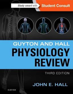 Guyton and Hall Physiology Review Guyton and Hall Physiology Review