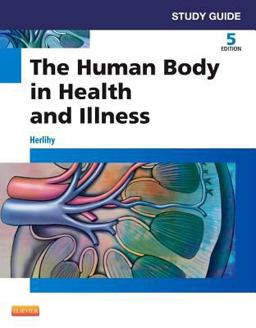 Study Guide for the Human Body in Health and Illness