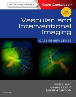 Vascular and Interventional Imaging: Case Review Series 3rd 9781455776306 Front Cover