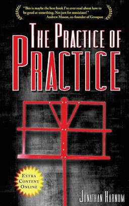 Practice of Practice Get Better Faster  9781456407971 Front Cover