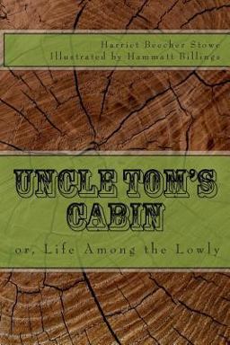 Uncle Tom's Cabin Or, Life among the Lowly  9781456442859 Front Cover