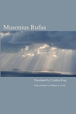 Musonius Rufus Lectures and Sayings  9781456459666 Front Cover