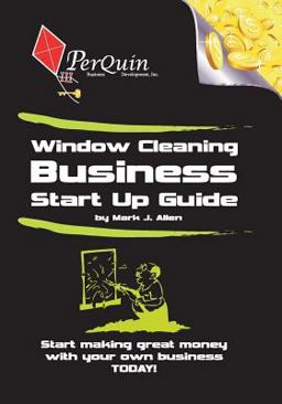 Window Cleaning Business Start-up Guide