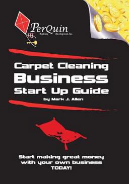 Carpet Cleaning Business Start-up Guide