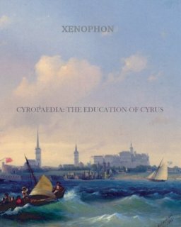 Cyropaedia: the Education of Cyrus