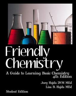 Friendly Chemistry Student Edition A Guide to Learning Basic Chemistry  9781456511364 Front Cover