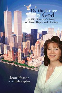 By the Grace of God A 9/11 Survivor's Story of Love, Hope, and Healing  9781456766061 Front Cover
