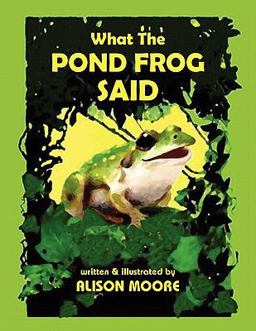 What the Pond Frog Said What the Pond Frog Said