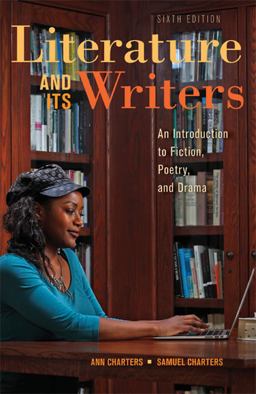 Literature and Its Writers A Compact Introduction to Fiction, Poetry, and Drama 6th 9781457606472 Front Cover
