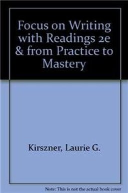 Focus on Writing with Readings 2e and from Practice to Mastery