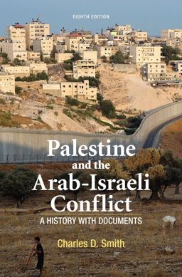 Palestine and the Arab-Israeli Conflict A History with Documents 8th 9781457613487 Front Cover
