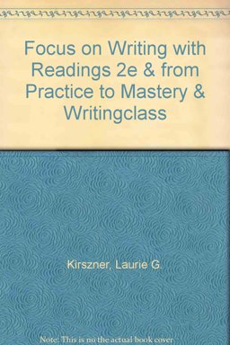 Focus on Writing with Readings 2e and from Practice to Mastery and WritingClass