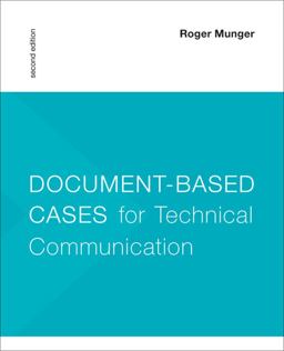 Document-Based Cases for Technical Communication 2nd 9781457615023 Front Cover