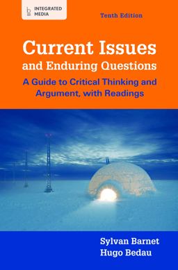Current Issues and Enduring Questions A Guide to Critical Thinking and Argument, with Readings 10th 9781457622601 Front Cover