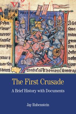 First Crusade A Brief History with Documents  9781457629105 Front Cover