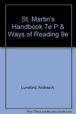 St. Martin's Handbook 7e P and Ways of Reading 9e