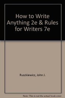 How to Write Anything 2e and Rules for Writers 7e