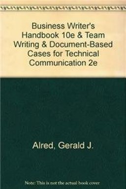 Business Writer's Handbook 10e and Team Writing and Document-Based Cases for Technical Communication 2e