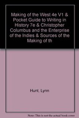 Making of the West 4e V1 and Pocket Guide to Writing in History 7e and Christopher Columbus and the Enterprise of the Indies and Sources of the Making of the West 4e V1 and Bedford Glossary of European History Making of the West 4e V1 and Pocket Guide to Writing in History 7e and Christopher Columbus and the Enterprise of the Indies and Sources of the Making of the West 4e V1 and Bedford Glossary of European History
