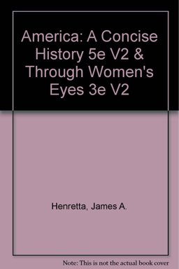 America: a Concise History 5e V2 and Through Women's Eyes 3e V2