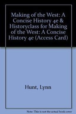Making of the West: a Concise History 4e and HistoryClass for Making of the West: a Concise History 4e (Access Card) Making of the West: a Concise History 4e and HistoryClass for Making of the West: a Concise History 4e (Access Card)