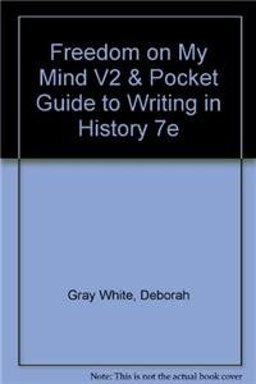 Freedom on My Mind V2 and Pocket Guide to Writing in History 7e