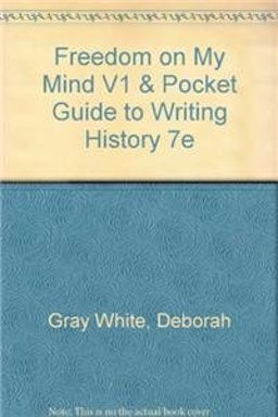 Freedom on My Mind V1 and Pocket Guide to Writing History 7e