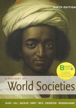 Loose-Leaf Version of a History of World Societies 9e CMB and Sources of World Societies 9e, V1 and Sources of World Societies 9e, V2 and Historical Atlas of the World