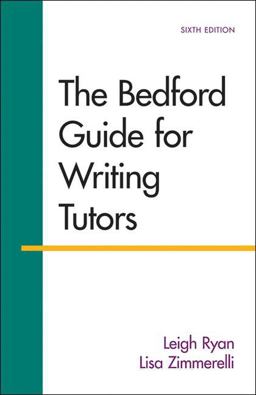 The Bedford Guide for Writing Tutors:  9781457650727 Front Cover