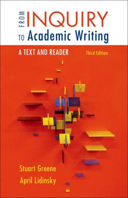 From Inquiry to Academic Writing: a Text and Reader