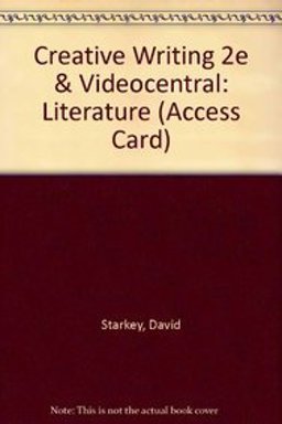 Creative Writing 2e and VideoCentral: Literature (Access Card)