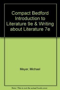 Compact Bedford Introduction to Literature 9e and Writing about Literature 7e