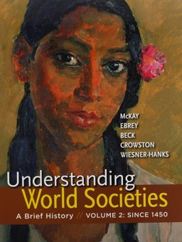 Understanding World Societies, Combined Volume and Sources of Western Society 2e V1 and Sources of Western Society 2e V2 and Pocket Guide to Writing in History 7e