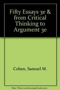 Fifty Essays 3e and from Critical Thinking to Argument 3e