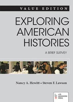 Exploring American Histories: a Brief Survey, Value Edition, Combined Volume  9781457659843 Front Cover