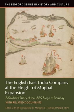 English East India Company at the Height of Mughal Expansion A Soldier's Diary of the 1689 Siege of Bombay, with Related Documents  9781457664014 Front Cover