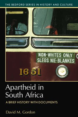Apartheid in South Africa A Brief History with Documents  9781457665547 Front Cover
