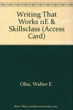 Writing That Works 11e and SkillsClass (Access Card)