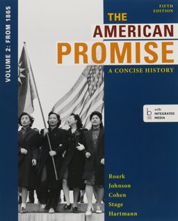American Promise, a Concise History 5e V2 and Reading the American Past 5e V2