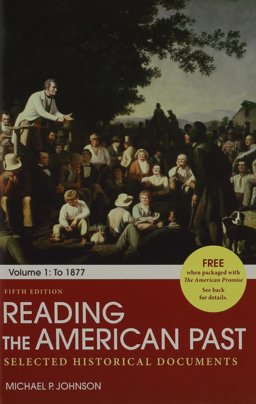 Loose-Leaf Version of the American Promise: a Concise History 5e V1 and Reading the American Past 5e V1