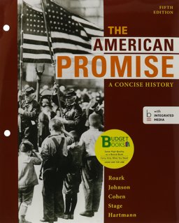 Loose-Leaf Version of the American Promise: a Concise History, 5e Combined Volume and Reading the American Past 5e V1 and Reading the American Past 5e V2