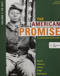 The American Promise: a Concise History, Volume 1 5e and LaunchPad for the American Promise: a Concise History, Volume 1 5e (Access Card)