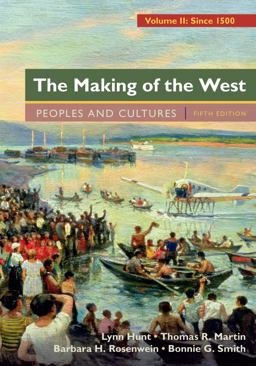 The Making of the West, Volume 2: Since 1500 The Making of the West, Volume 2: Since 1500
