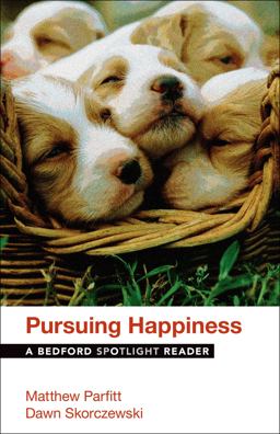 Pursuing Happiness A Bedford Spotlight Reader  9781457683770 Front Cover