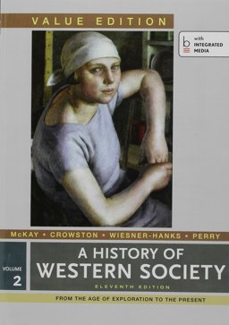 History of Western Society, Value Edition V2 and Sources of Western Society 11e V2